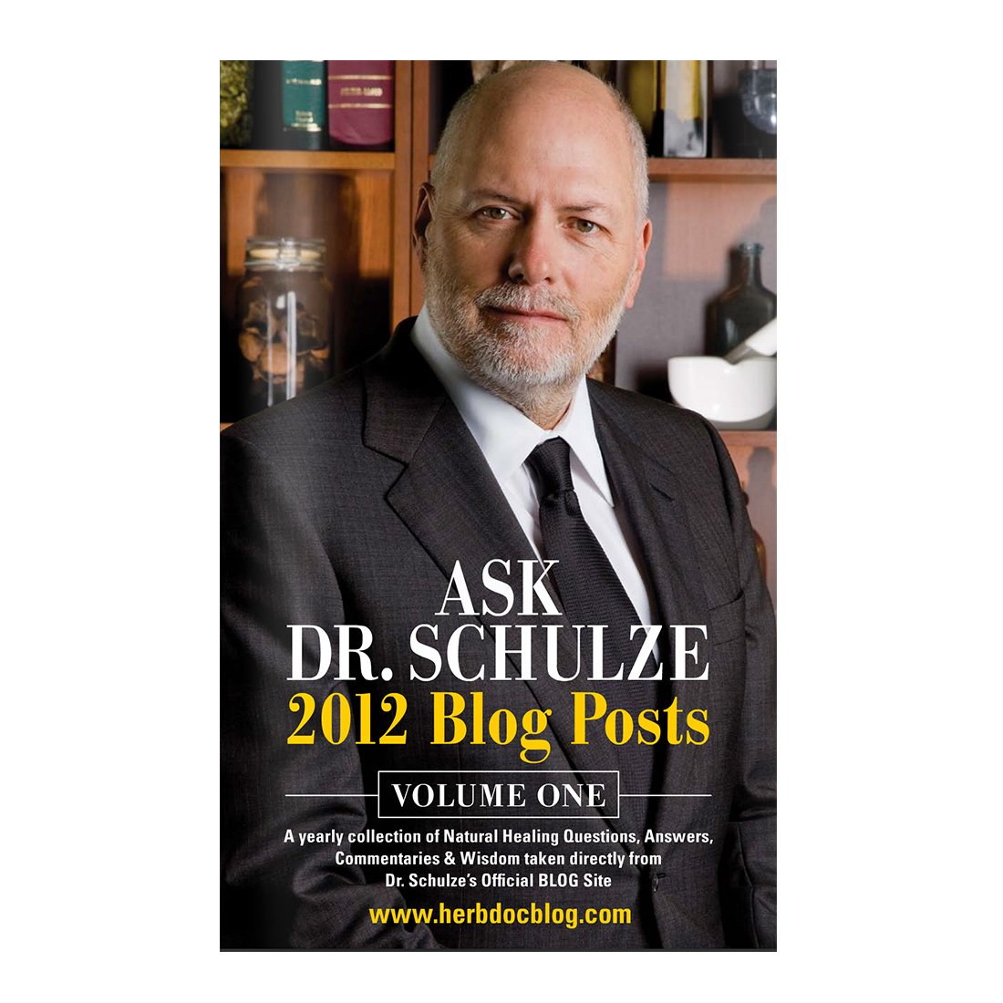 Ask Dr. Schulze 2012 Blog Posts Volume 1