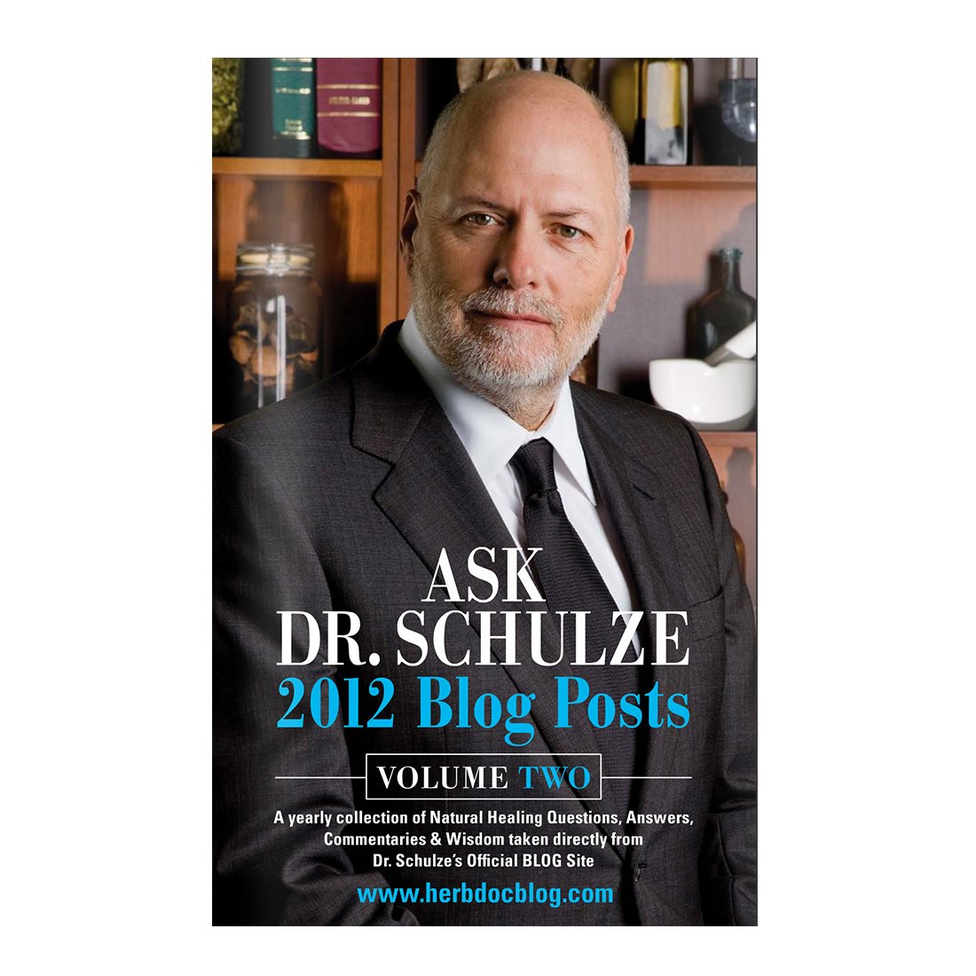 Ask Dr. Schulze 2012 Blog Posts Volume 2